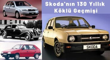 Skoda’nın Hikayesi : Sandığımızdan Çok Daha Eski ve Köklü Olan Skoda’nın 130 Yıllık Geçmişi / Fabia