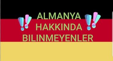 Almanya hakkinda bilinmeyenler | Almanya´da yasam