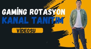 GAMİNG ROTASYON-KANAL TANITIM VİDEOSU Fragman İzle