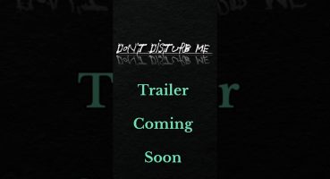 Don’t Disturb Me. Movie Trailer coming soon. #dontdisturb #movie #movies #shorts #trailer #horror Fragman izle
