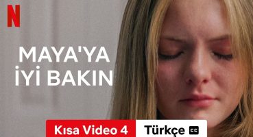 Maya’ya İyi Bakın (Kısa Video 4 altyazılı) | Türkçe fragman | Netflix Fragman izle