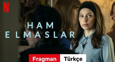 Ham Elmaslar (Sezon 1) | Türkçe fragman | Netflix Fragman izle