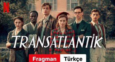Transatlantik | Türkçe fragman | Netflix Fragman izle