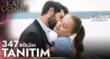 Kan Çiçekleri 347. Bölüm Tanıtımı Fragman İzle