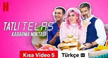 Tatlı Telaş: Kabarma Noktası (Sezon 1 Kısa Video 5 altyazılı) | Türkçe fragman | Netflix Fragman izle