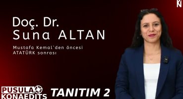 Pusula Tanıtım | Atatürk | Doç. Dr. Suna Altan Fragman İzle