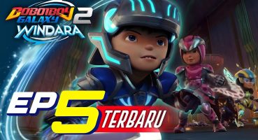 BoBoiBoy Galaxy Windara Episode 5 Kemuncak Windara || Review Final Trailer Fragman izle