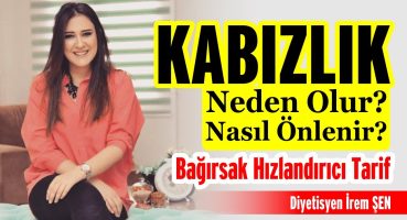 Kabızlık Neden Olur? Kabızlık Nasıl Geçer? – Diyetisyen İrem ŞEN