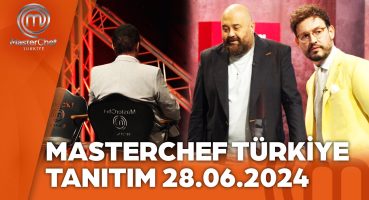 MasterChef Türkiye 28.06.2024 Tanıtımı  @masterchefturkiye Fragman İzle