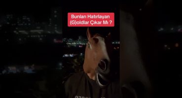 Bunları Hatırlayan (G)oldlar Çıkar Mı ?