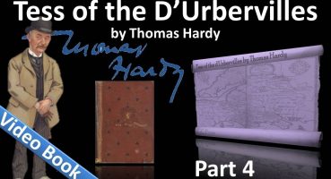 Part 4 – Tess of the d’Urbervilles Audiobook by Thomas Hardy (Chs 24-31)