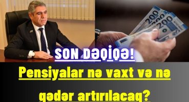 Pensiyalar nə vaxt və nə qədər artırılacaq? Fragman İzle