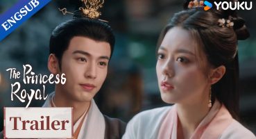 [ENGSUB] EP12 Trailer: Pei Wenxuan wants to stay with Li Rong | The Princess Royal | YOUKU Fragman izle