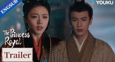 [ENGSUB] EP11 Trailer: Pei Wenxuan confesses that he only loved Li Rong | The Princess Royal | YOUKU Fragman izle