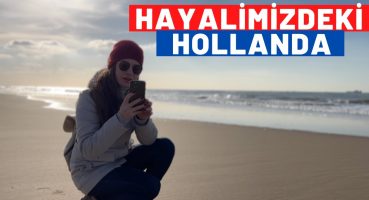 Hollanda’da Yaşamak Hayalimizden Daha Guzel | Hollanda Sahilleri Bodrum’u Aratmiyor 😄 Hollanda Vlog