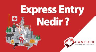 Express Entry Nedir ? Kanada Vatandaşlığı hakkında bilgiler | canturkimmigration.com