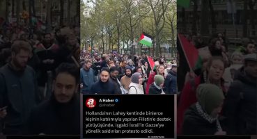Hollanda’ da binlerce kişi Filistin’e destek yürüyüşünde, işgalci İsrail’i protesto edildi.