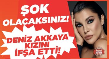 OLAY AÇIKLAMALAR! Deniz Akkaya Tek Tek Anlattı, Kızını İfşa Etti… Çocuk Esirgeme Kurumu Gelişmesi Magazin Haberleri