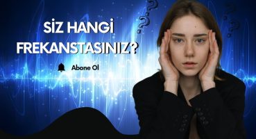 Siz hangi frekanstasınız?