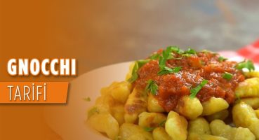Gnocchi Tarifi | Gnocchi Nasıl Yapılır?