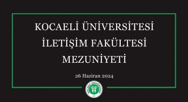 Kocaeli Üniversitesi İletişim Fakültesi 2023 Mezuniyet Töreni Fragman İzle