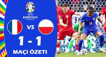 Fransa – Polonya 1-1 Maçı Özeti | UEFA Avrupa Şampiyonası 2024 | Maç Şimdi Canlı!