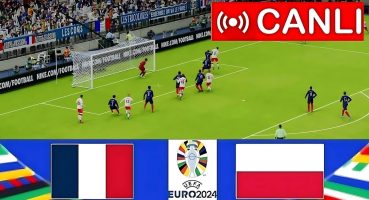 🔴[CANLI] Fransa – Polonya | UEFA Avrupa Şampiyonası 2024 | Maç Bugün CANLI!
