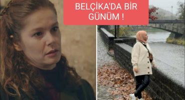 BELÇİKA’DA BİR GÜNÜM NASIL GEÇİYOR ?