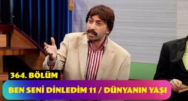 Ben Seni Dinledim 11 / Dünyanın Yaşı – 364. Bölüm (Güldür Güldür Show) Bakım