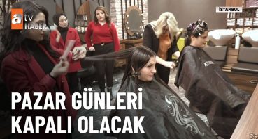 Kuaförlere “Pazar” kararı! – atv Ana Haber 1 Temmuz 2024