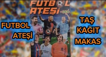 futbol ateşi taş kağıt makas kart açılışıfutbol ateşi kart açılımı,yeni futbol kartları,yeni kart Fragman İzle