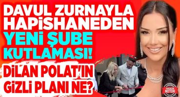 Davul Zurnayla Hapishaneden Yeni Şube Kutlaması! Dilan Polat’ın Gizli Planı Ne? | Magazin Noteri Magazin Haberleri