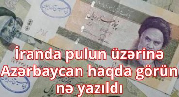 İranda pulun üzərinə Azərbaycan haqda görün nə yazıldı Fragman İzle