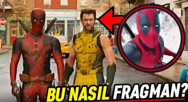 Deadpool & Wolverine Yeni Fragman İncelemesi | Wolverine’in Sansürlenen Yüzü Fragman izle