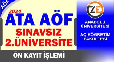 AÖF Atatürk Üniversitesi Açıköğretim Fakültesi Sınavsız 2.Üniversitesi Ön Kayıt İşlemi Nasıl Yapılır