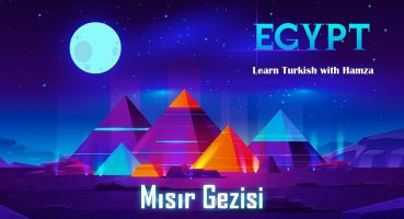 Mısır Gezisi – Turkish Story  | Türkçe Dersler | Learn Turkish | Turkish Lesson,