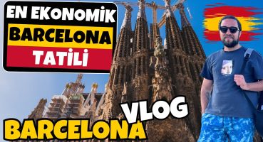 Ucuz ama kaliteli Barcelona tatili nasıl yapılır? Barcelona VLOG