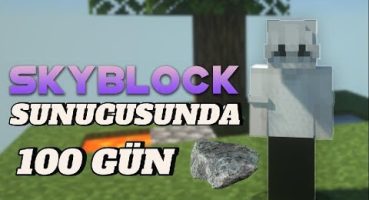 TÜRKİYENİN EN GELİŞMİŞ SKYBLOCK SERVERİNDE 100 GÜN  !!!!!! MAHZENCRAFT Fragman İzle