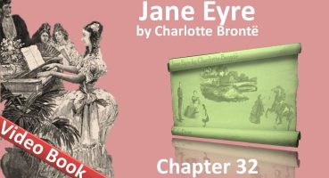 Chapter 32 – Jane Eyre by Charlotte Bronte