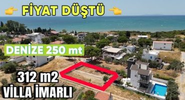 Bölgedeki Son Kalan En Uygun Fiyatlı Satılık Arsa 312 m2 Denize 250mt Villa Yapımına Uygun / No:85 Satılık Arsa