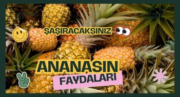 Ananasın Şaşırtıcı Faydalarını Duyunca Şaşıracaksınız! Bakım