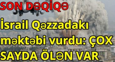 İsrail Qəzzadakı məktəbi vurdu: ÇOX SAYDA ÖLƏN VAR Fragman İzle