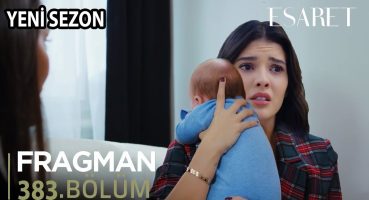 Esaret 383. Bölüm Fragmanı l Yeni Sezon Fragman izle