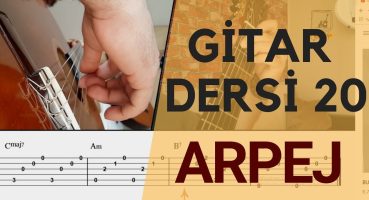 Arpej Nasıl Yapılır Gitar Dersleri 20 | Arpej Nedir ve Çeşitleri
