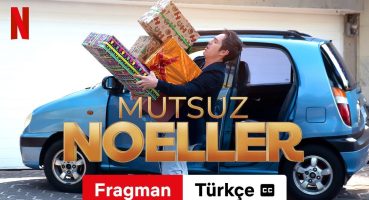 Mutsuz Noeller (altyazılı) | Türkçe fragman | Netflix Fragman izle