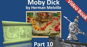 Part 10 – Moby Dick Audiobook by Herman Melville (Chs 124-135)