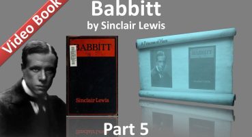 Part 5 – Babbitt Audiobook by Sinclair Lewis (Chs 23-28)