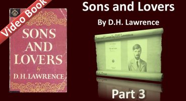 Part 03 – Sons and Lovers Audiobook by D. H. Lawrence (Ch 05-06)