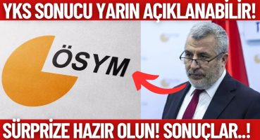 2024 YKS sonucu yarın açıklanır mı? Sürprize hazır olun! YKS sonucu ne zaman açıklanacak?