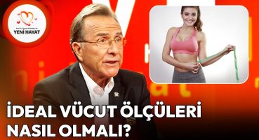 İdeal Vücut Ölçüleri Nasıl Olmalı? | Osman Müftüoğlu ile Yeni Hayat Fragman İzle